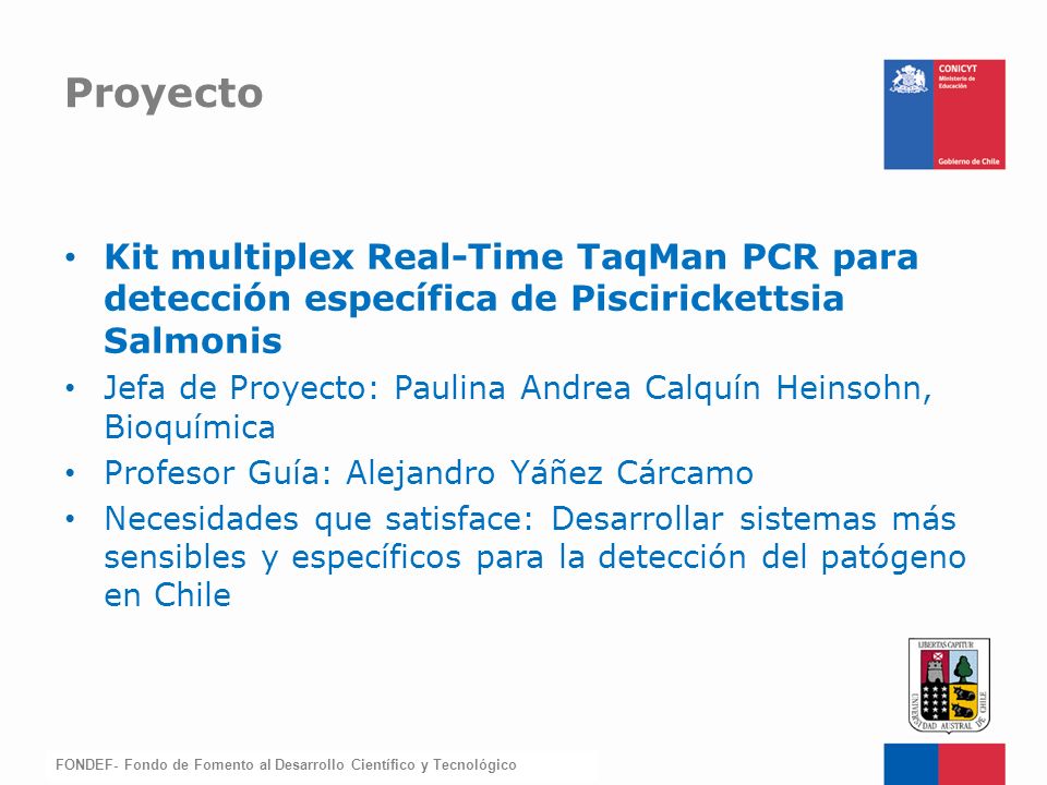 Proyecto Kit multiplex Real-Time TaqMan PCR para detección específica de Piscirickettsia Salmonis.