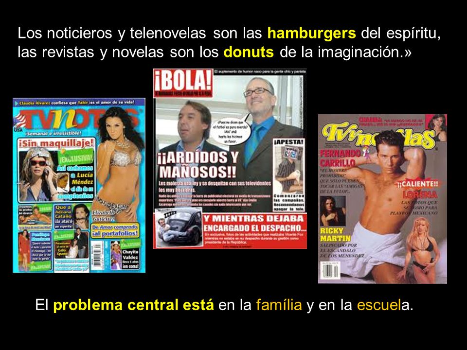 El problema central está en la família y en la escuela.