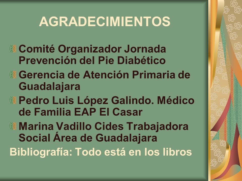 AGRADECIMIENTOS Comité Organizador Jornada Prevención del Pie Diabético. Gerencia de Atención Primaria de Guadalajara.