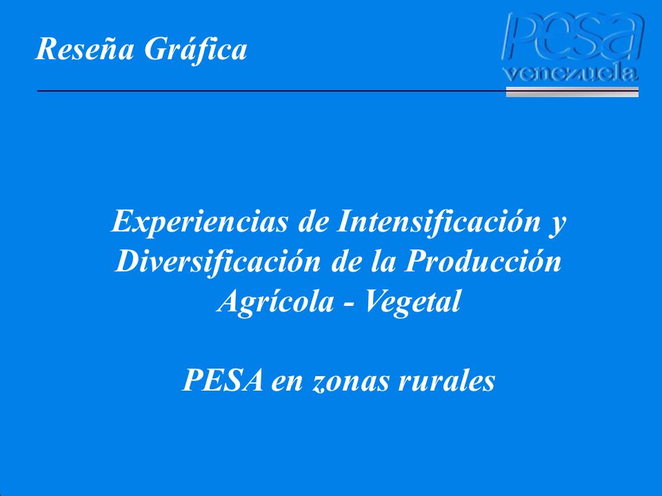 Reseña Gráfica Experiencias de Intensificación y Diversificación de la Producción Agrícola - Vegetal.