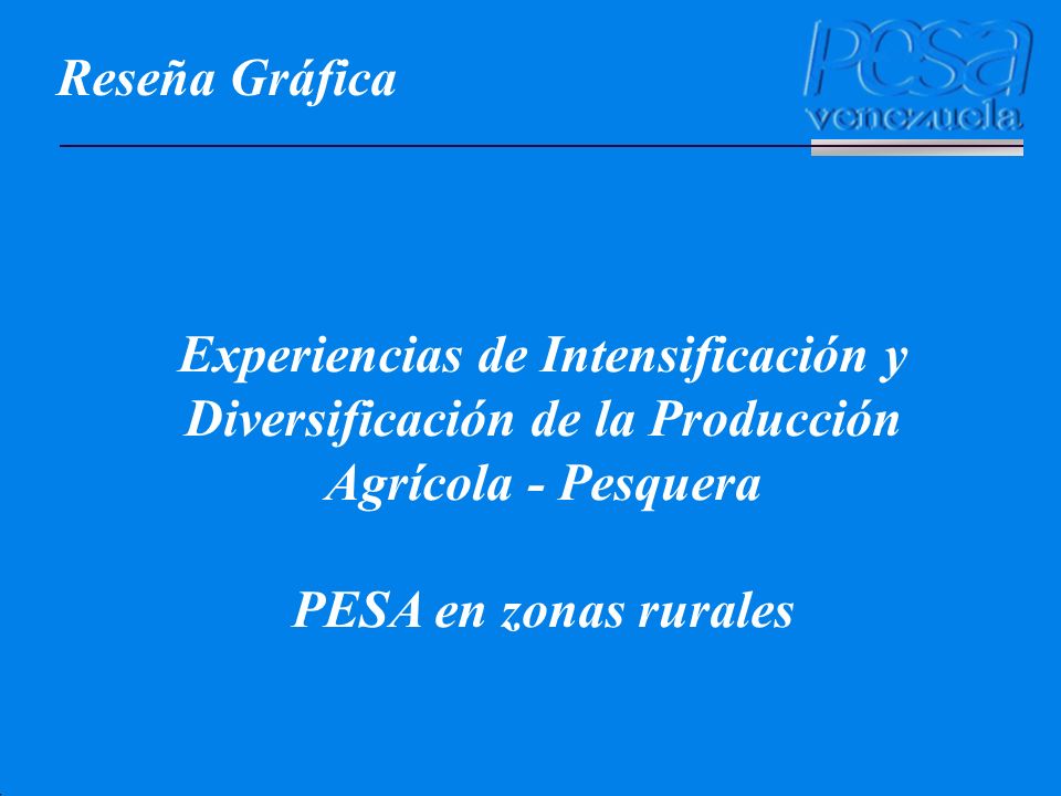 Reseña Gráfica Experiencias de Intensificación y Diversificación de la Producción Agrícola - Pesquera.