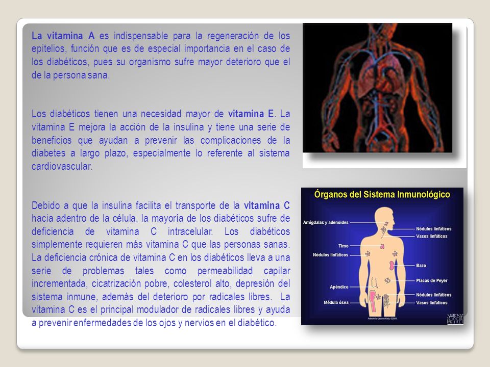 La vitamina A es indispensable para la regeneración de los epitelios, función que es de especial importancia en el caso de los diabéticos, pues su organismo sufre mayor deterioro que el de la persona sana.