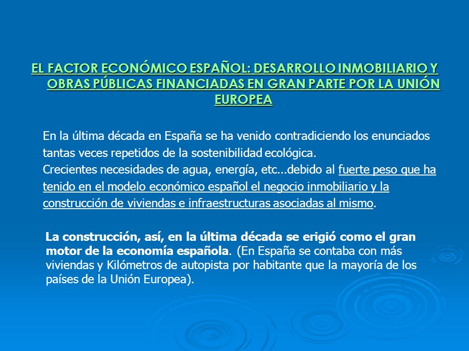 EL FACTOR ECONÓMICO ESPAÑOL: DESARROLLO INMOBILIARIO Y OBRAS PÚBLICAS FINANCIADAS EN GRAN PARTE POR LA UNIÓN EUROPEA