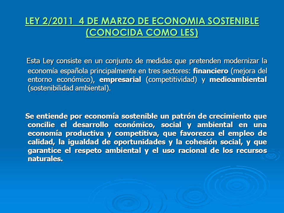 LEY 2/ DE MARZO DE ECONOMIA SOSTENIBLE (CONOCIDA COMO LES)