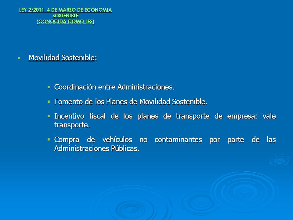 LEY 2/ DE MARZO DE ECONOMIA SOSTENIBLE (CONOCIDA COMO LES)