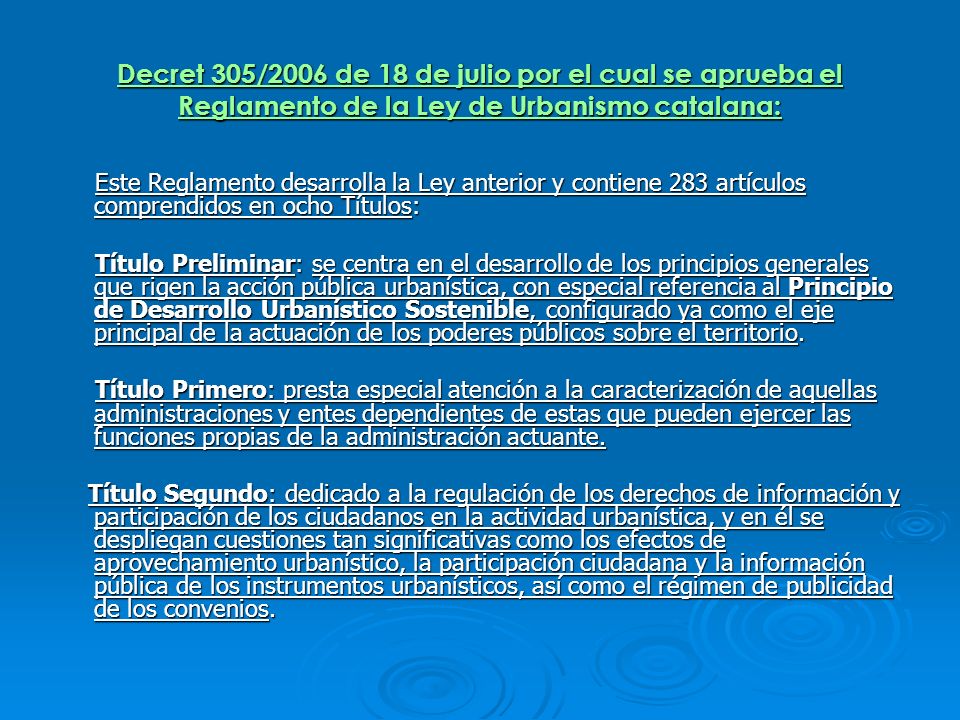 Decret 305/2006 de 18 de julio por el cual se aprueba el Reglamento de la Ley de Urbanismo catalana: