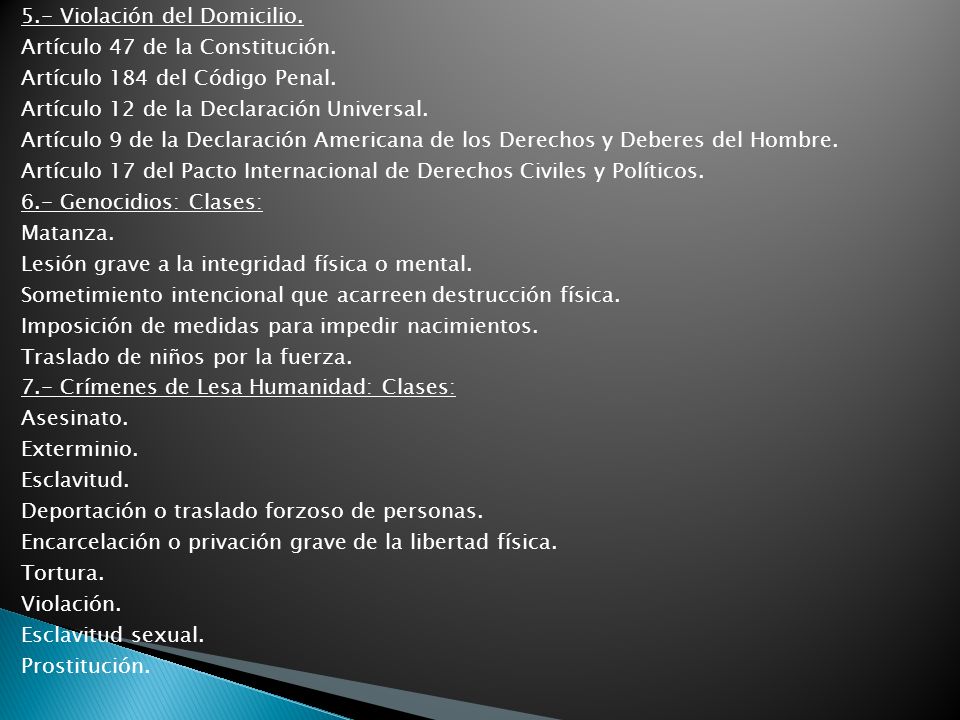 5. - Violación del Domicilio. Artículo 47 de la Constitución