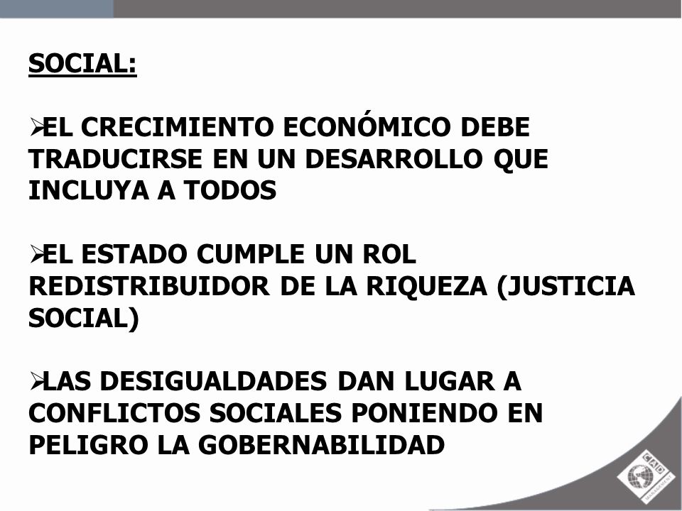 SOCIAL: EL CRECIMIENTO ECONÓMICO DEBE TRADUCIRSE EN UN DESARROLLO QUE INCLUYA A TODOS.