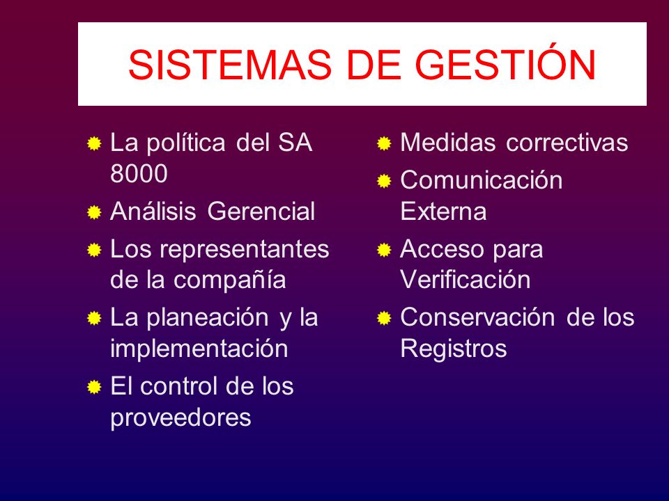 SISTEMAS DE GESTIÓN La política del SA 8000 Análisis Gerencial