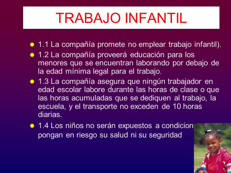 TRABAJO INFANTIL 1.1 La compañía promete no emplear trabajo infantil).
