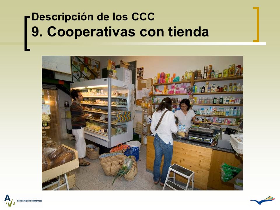 Descripción de los CCC 9. Cooperativas con tienda