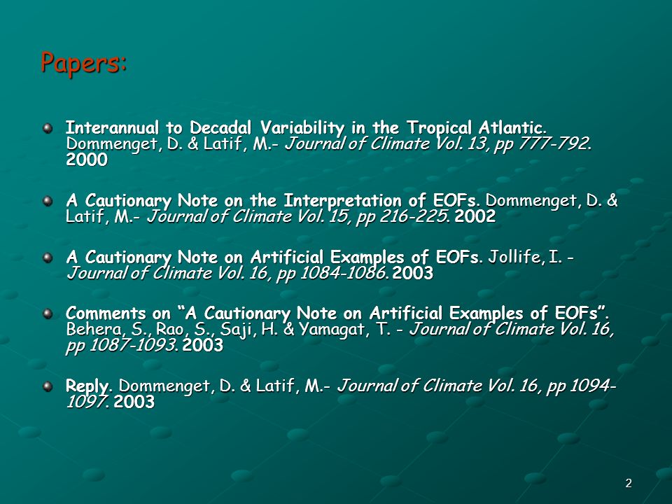 Papers: Interannual to Decadal Variability in the Tropical Atlantic. Dommenget, D. & Latif, M.- Journal of Climate Vol. 13, pp