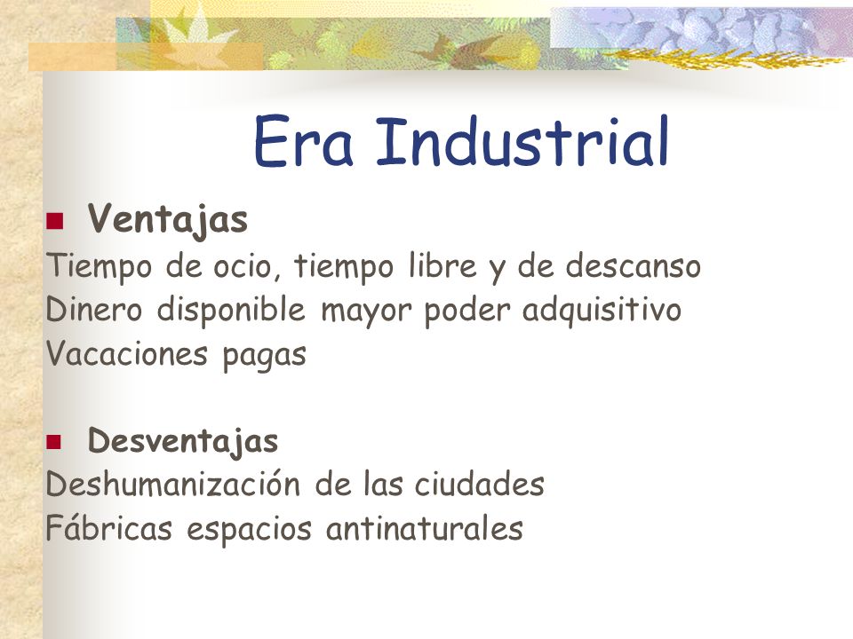 Era Industrial Ventajas Tiempo de ocio, tiempo libre y de descanso