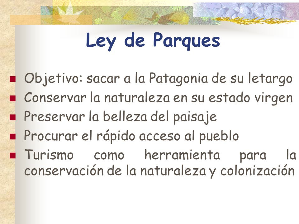 Ley de Parques Objetivo: sacar a la Patagonia de su letargo