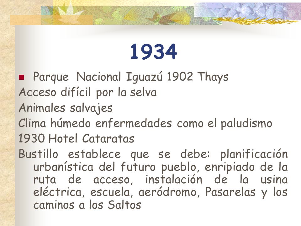1934 Parque Nacional Iguazú 1902 Thays Acceso difícil por la selva