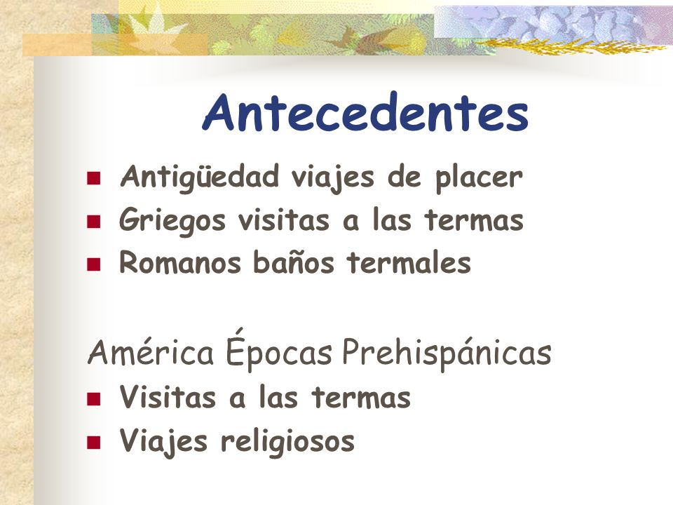 Antecedentes América Épocas Prehispánicas Antigüedad viajes de placer