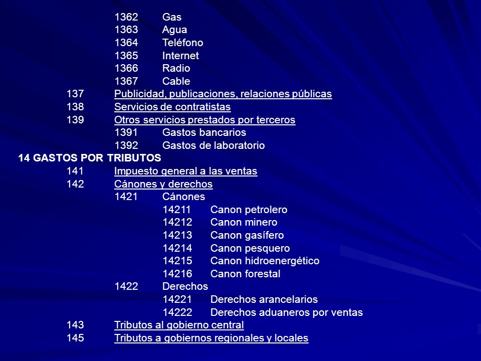1362 Gas 1363 Agua Teléfono Internet Radio Cable. 137 Publicidad, publicaciones, relaciones públicas.