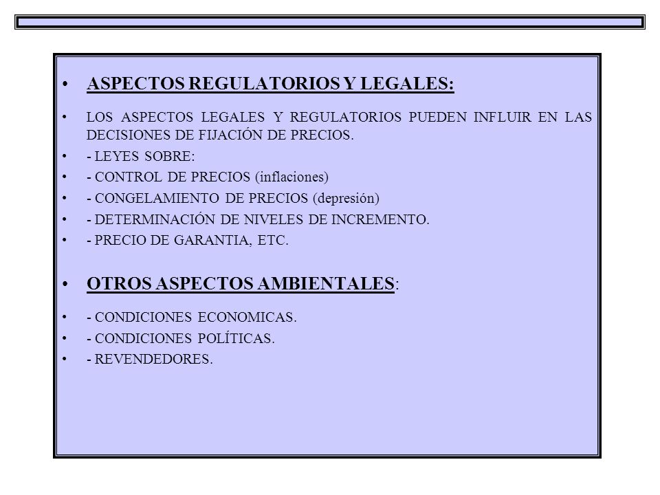 ASPECTOS REGULATORIOS Y LEGALES: