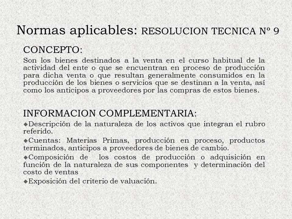Normas aplicables: RESOLUCION TECNICA Nº 9