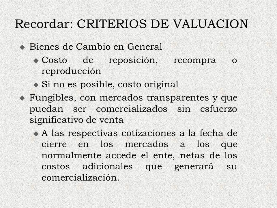Recordar: CRITERIOS DE VALUACION