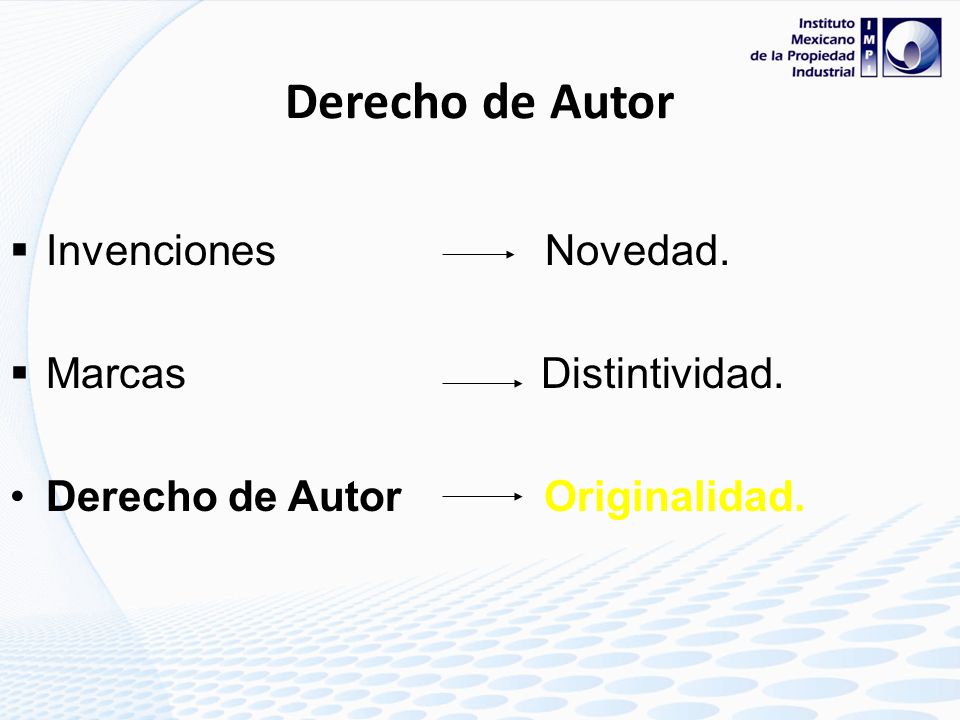 Derecho de Autor Invenciones Novedad. Marcas Distintividad.