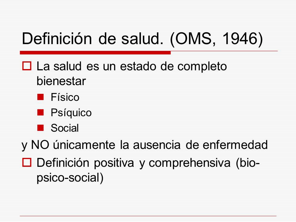 Definición de salud. (OMS, 1946)