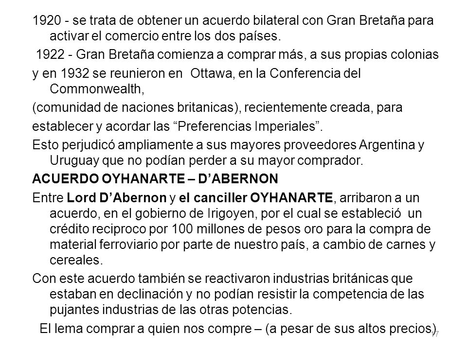 se trata de obtener un acuerdo bilateral con Gran Bretaña para activar el comercio entre los dos países.
