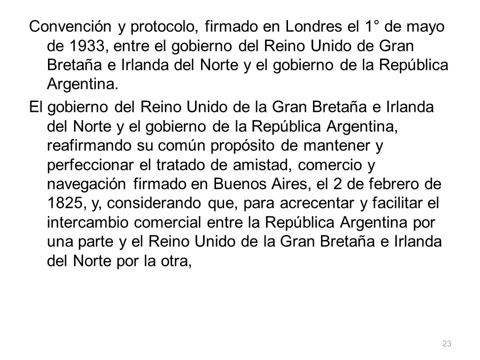 Convención y protocolo, firmado en Londres el 1° de mayo de 1933, entre el gobierno del Reino Unido de Gran Bretaña e Irlanda del Norte y el gobierno de la República Argentina.