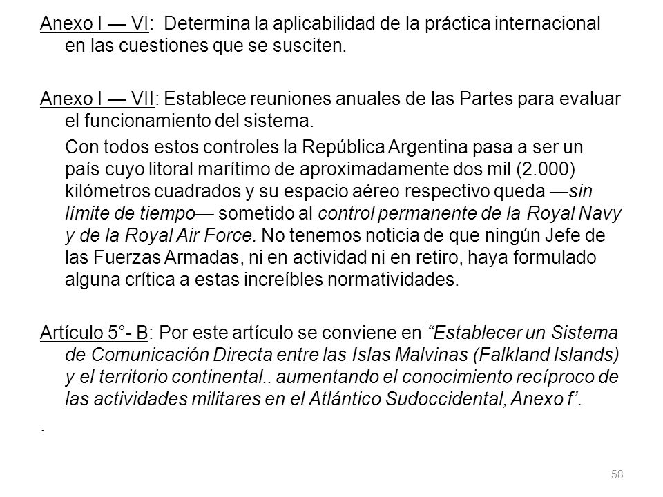 Anexo I — VI: Determina la aplicabilidad de la práctica internacional en las cuestiones que se susciten.