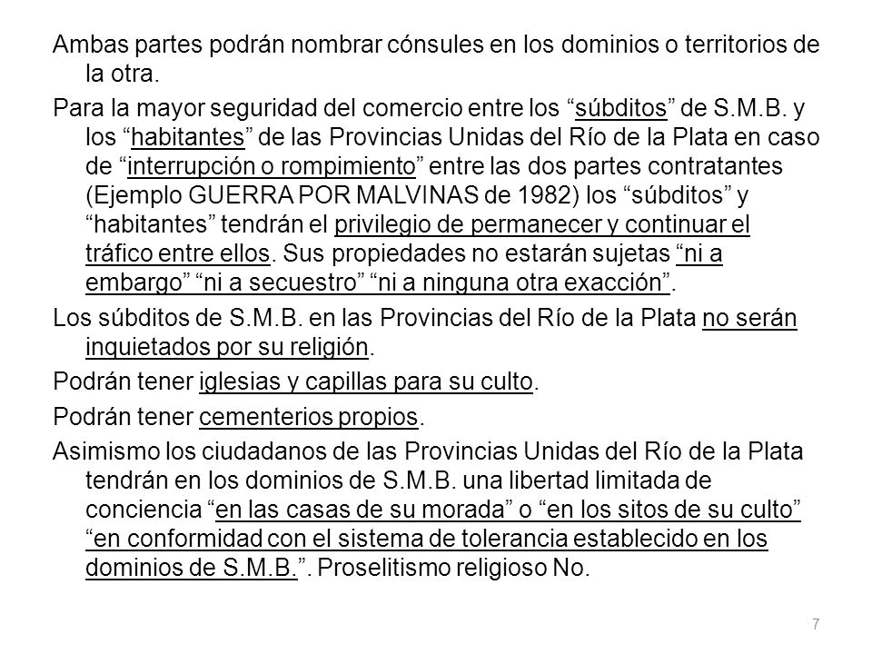 Ambas partes podrán nombrar cónsules en los dominios o territorios de la otra.