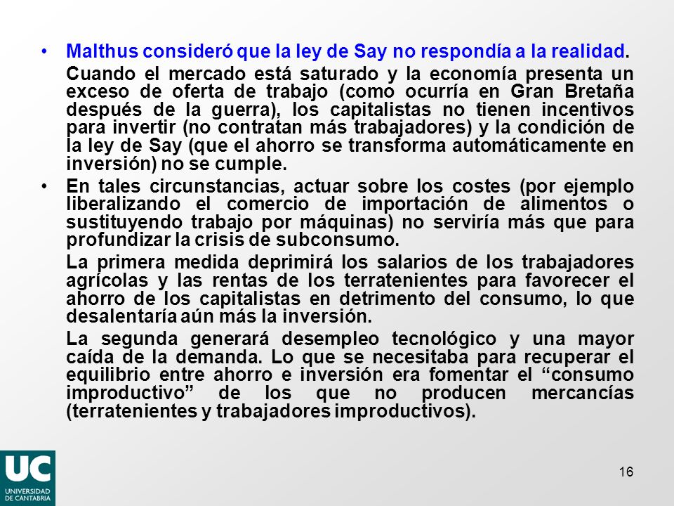 Malthus consideró que la ley de Say no respondía a la realidad.