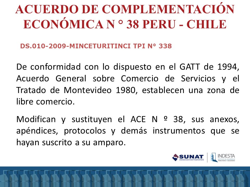 ACUERDO DE COMPLEMENTACIÓN ECONÓMICA N ° 38 PERU - CHILE