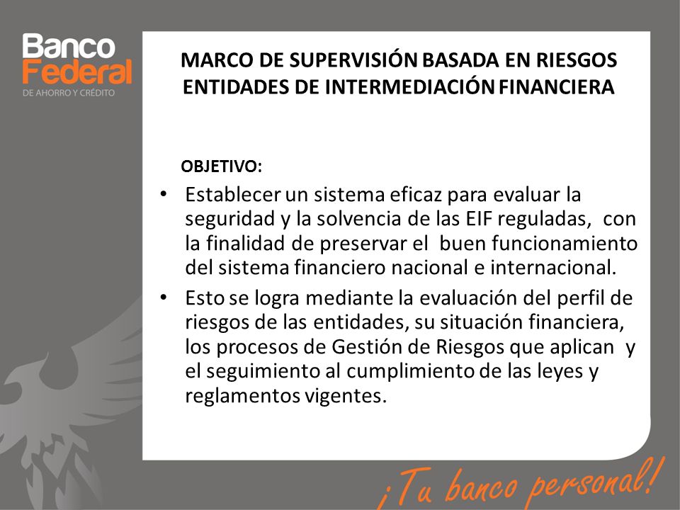MARCO DE SUPERVISIÓN BASADA EN RIESGOS ENTIDADES DE INTERMEDIACIÓN FINANCIERA