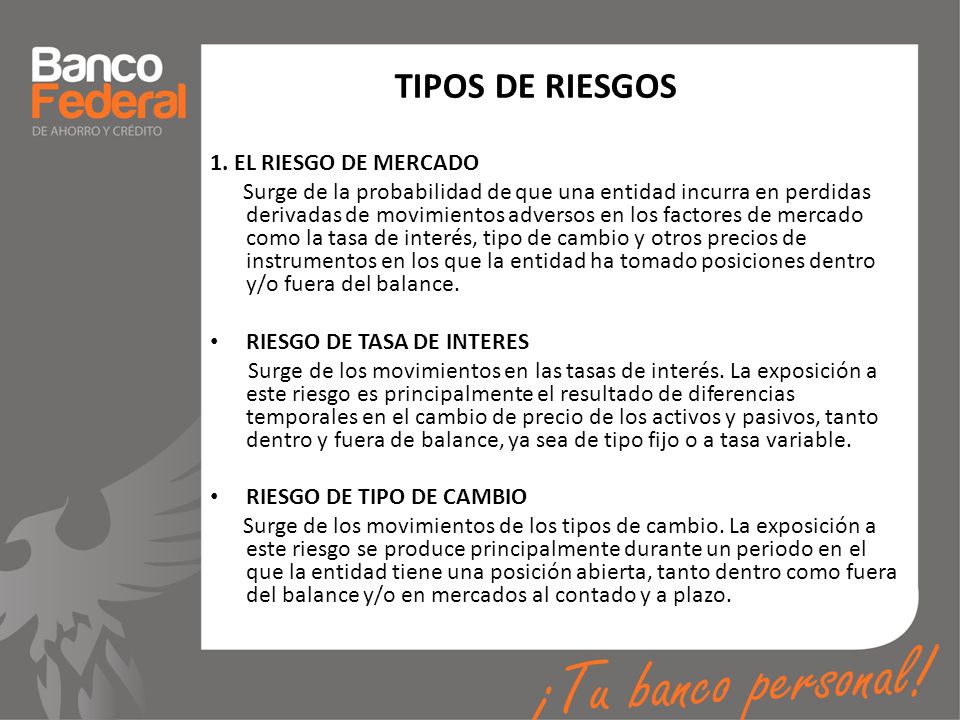 TIPOS DE RIESGOS 1. EL RIESGO DE MERCADO
