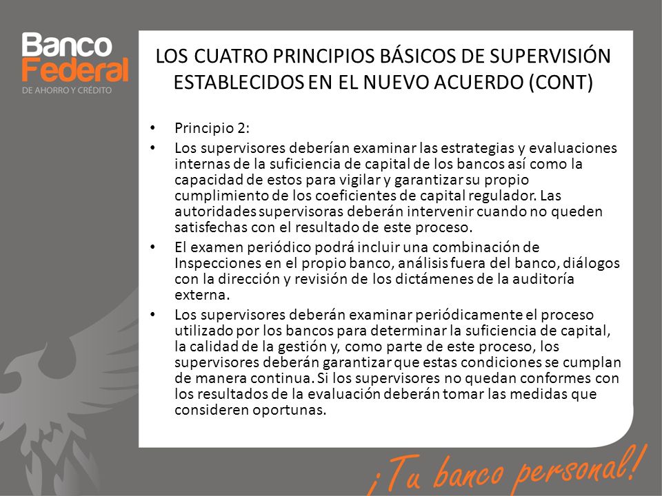 LOS CUATRO PRINCIPIOS BÁSICOS DE SUPERVISIÓN ESTABLECIDOS EN EL NUEVO ACUERDO (CONT)