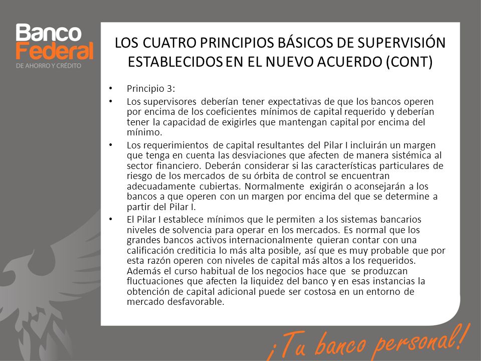 LOS CUATRO PRINCIPIOS BÁSICOS DE SUPERVISIÓN ESTABLECIDOS EN EL NUEVO ACUERDO (CONT)