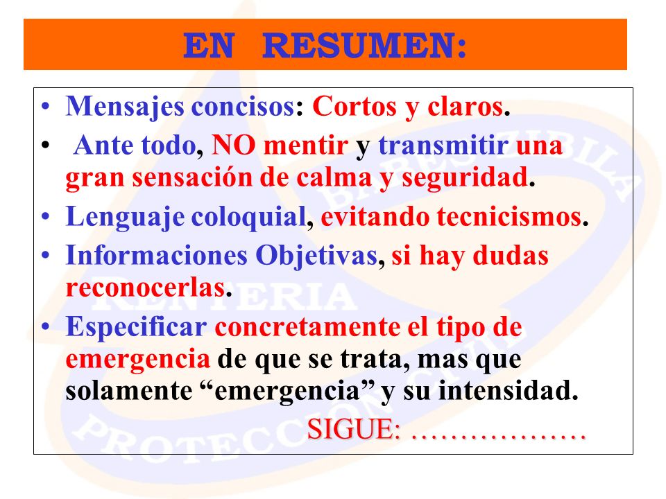 EN RESUMEN: Mensajes concisos: Cortos y claros.