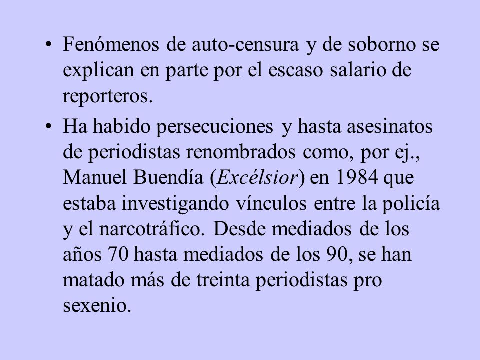 Fenómenos de auto-censura y de soborno se explican en parte por el escaso salario de reporteros.