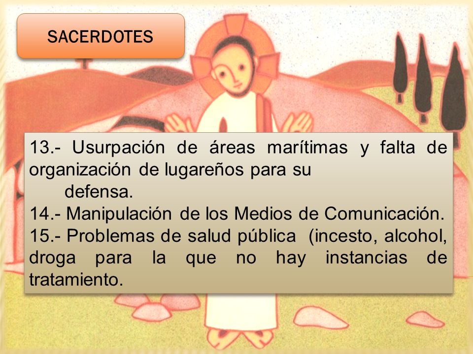 SACERDOTES 13.- Usurpación de áreas marítimas y falta de organización de lugareños para su. defensa.
