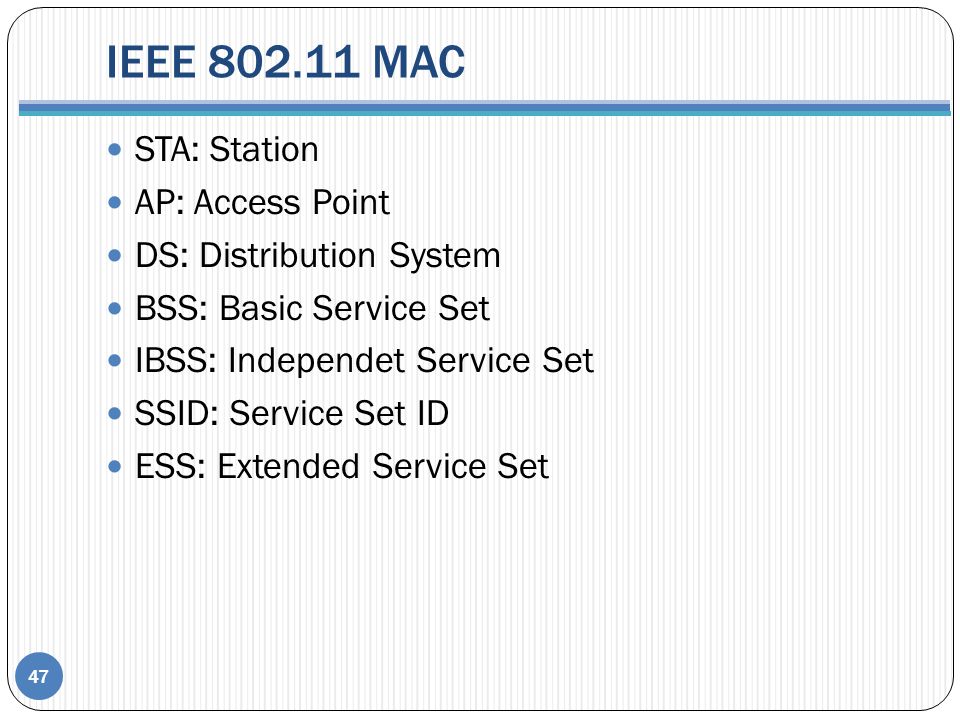 IEEE MAC STA: Station AP: Access Point DS: Distribution System