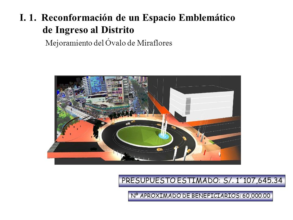 I. 1. Reconformación de un Espacio Emblemático de Ingreso al Distrito