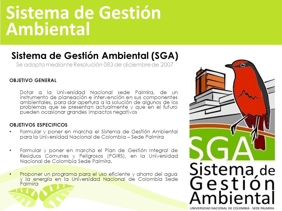 Sistema de Gestión Ambiental (SGA) Se adopta mediante Resolución 083 de diciembre de 2007
