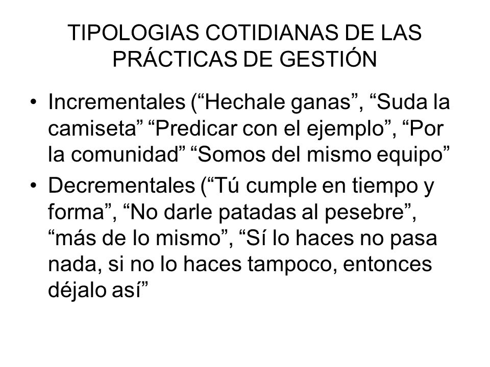 TIPOLOGIAS COTIDIANAS DE LAS PRÁCTICAS DE GESTIÓN