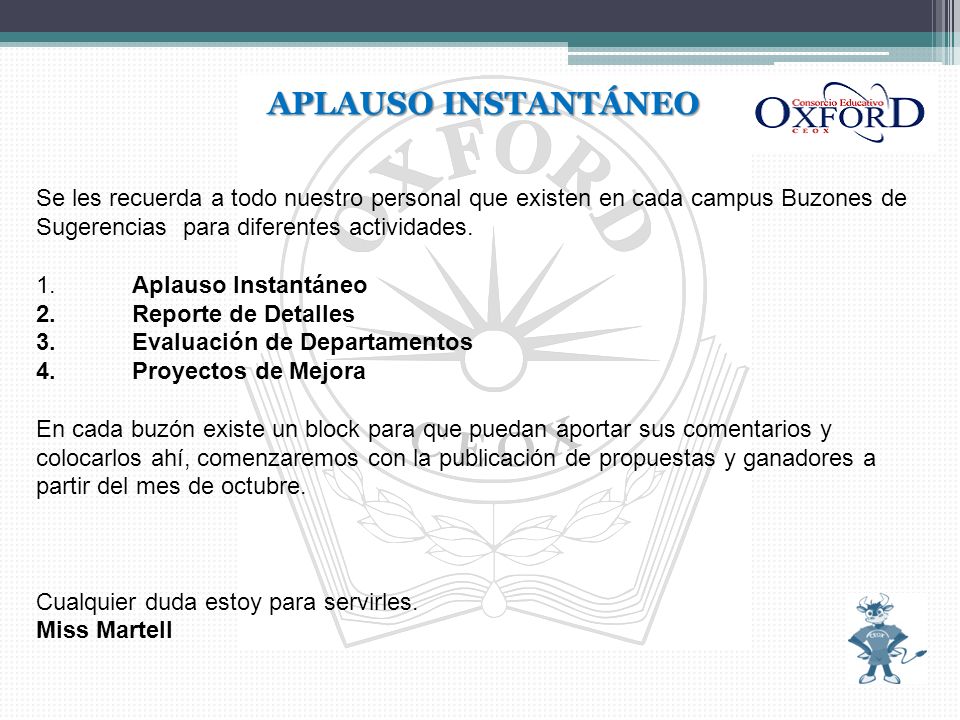 APLAUSO INSTANTÁNEO Se les recuerda a todo nuestro personal que existen en cada campus Buzones de Sugerencias para diferentes actividades.