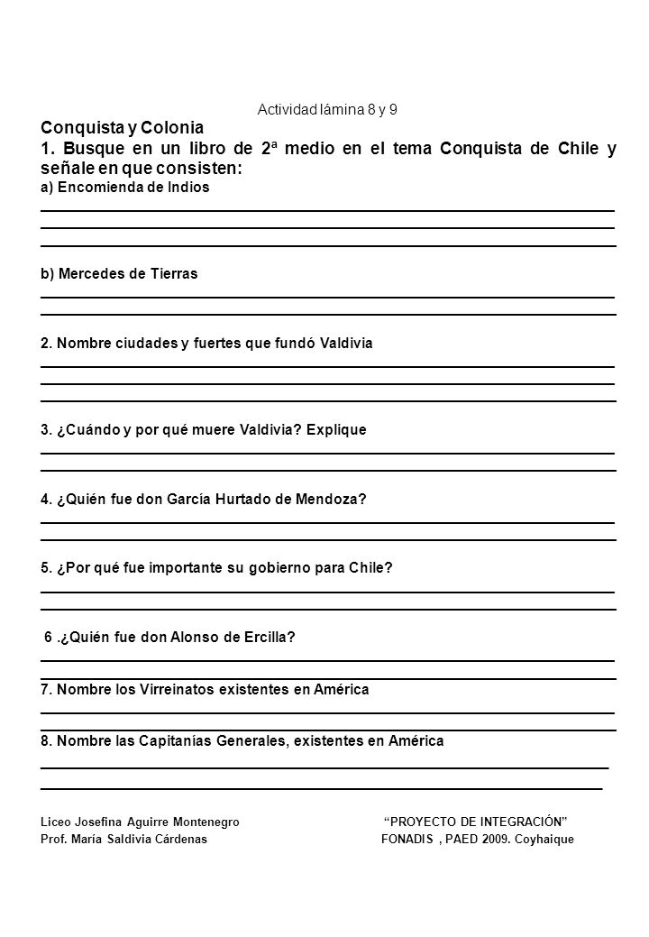 Actividad lámina 8 y 9 Conquista y Colonia. 1. Busque en un libro de 2ª medio en el tema Conquista de Chile y señale en que consisten: