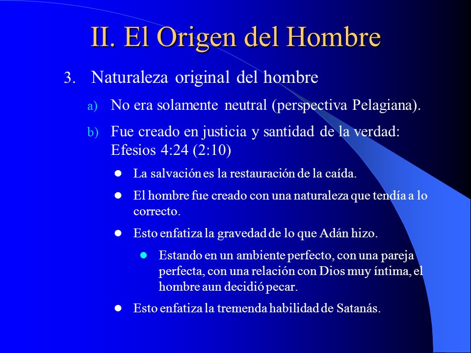 II. El Origen del Hombre Naturaleza original del hombre