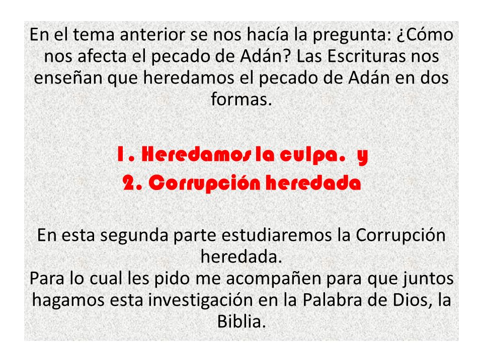 1. Heredamos la culpa. y 2. Corrupción heredada