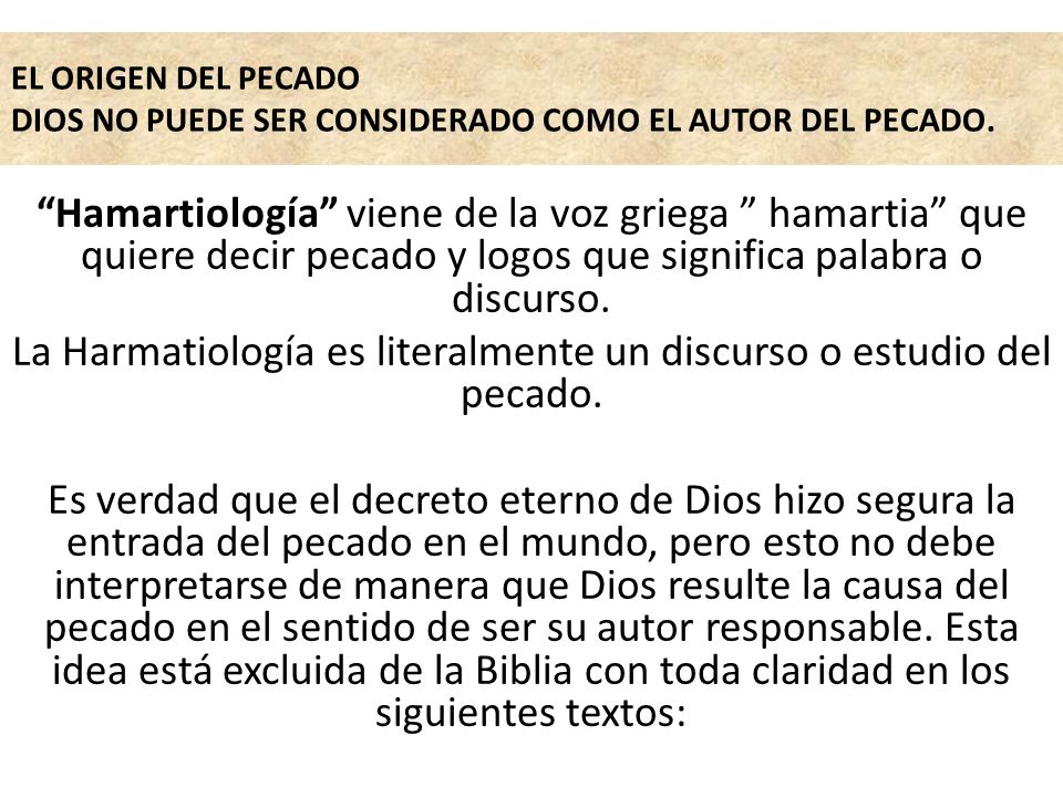 La Harmatiología es literalmente un discurso o estudio del pecado.
