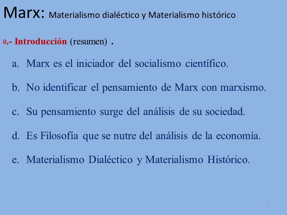 Marx: Materialismo dialéctico y Materialismo histórico