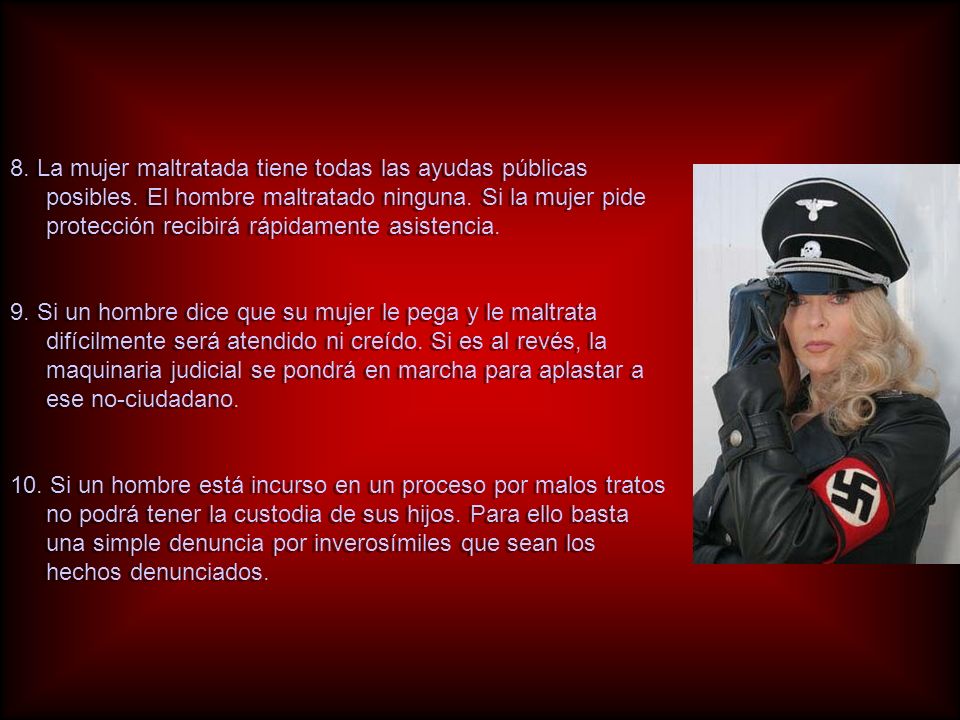 8. La mujer maltratada tiene todas las ayudas públicas posibles